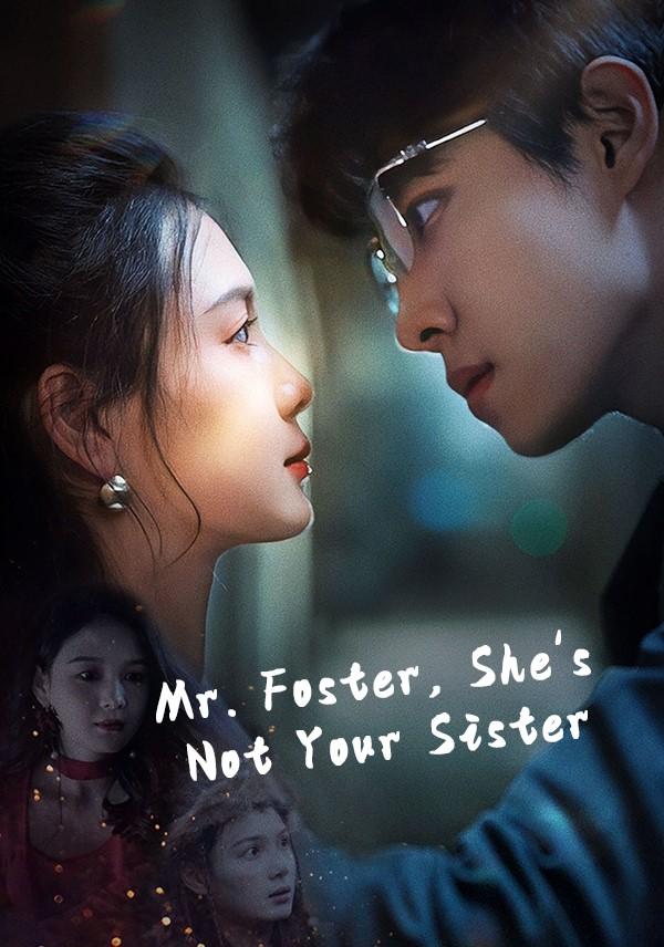 Mr. Foster, She's Not Your Sister